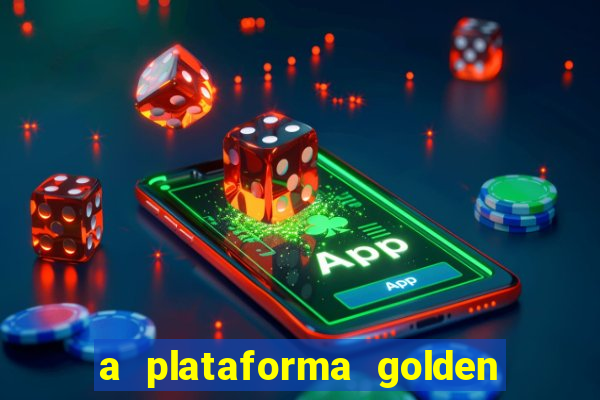 a plataforma golden slots paga mesmo